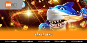 Bắn Cá Xèng