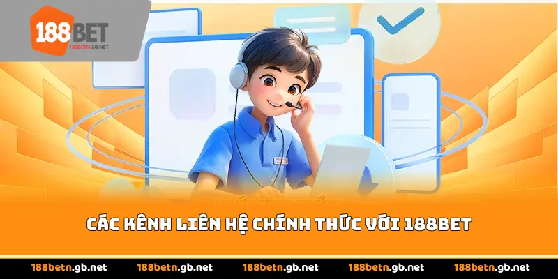Các kênh liên hệ chính thức với 188BET