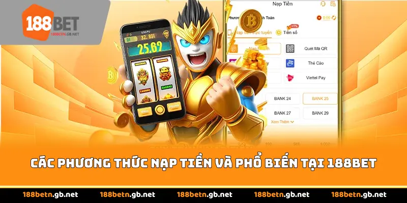 Các phương thức nạp tiền và phổ biến tại 188BET