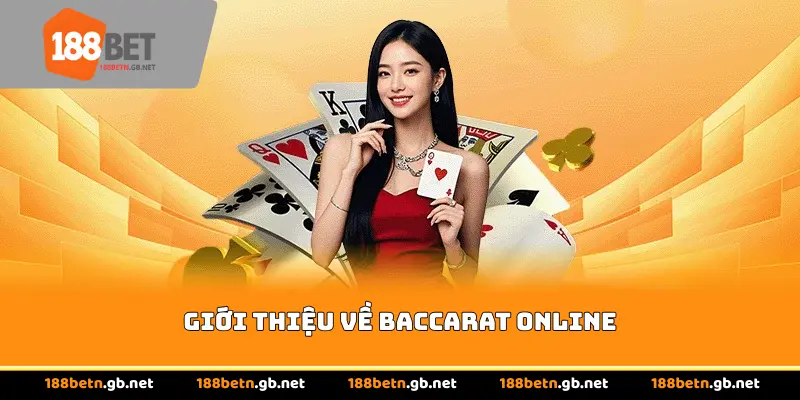 Giới thiệu về Baccarat Online