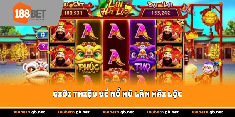 Giới thiệu về Nổ Hũ Lân Hái Lộc