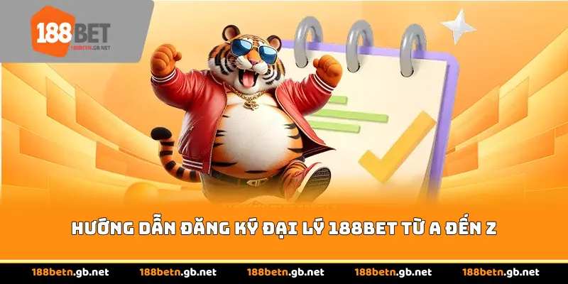 Hướng dẫn đăng ký đại lý 188BET từ A đến Z