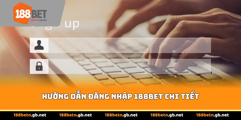 Hướng dẫn đăng nhập 188BET chi tiết