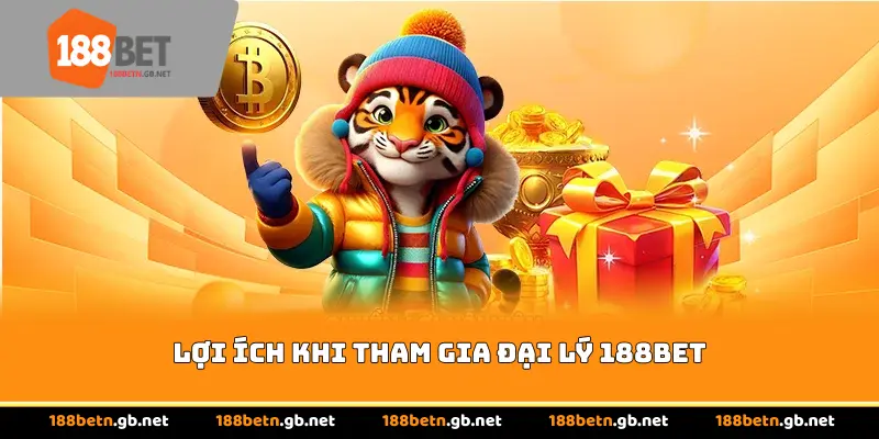Lợi ích khi tham gia đại lý 188BET