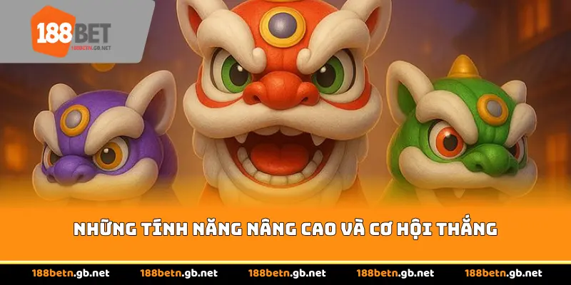 Những tính năng nâng cao và cơ hội thắng